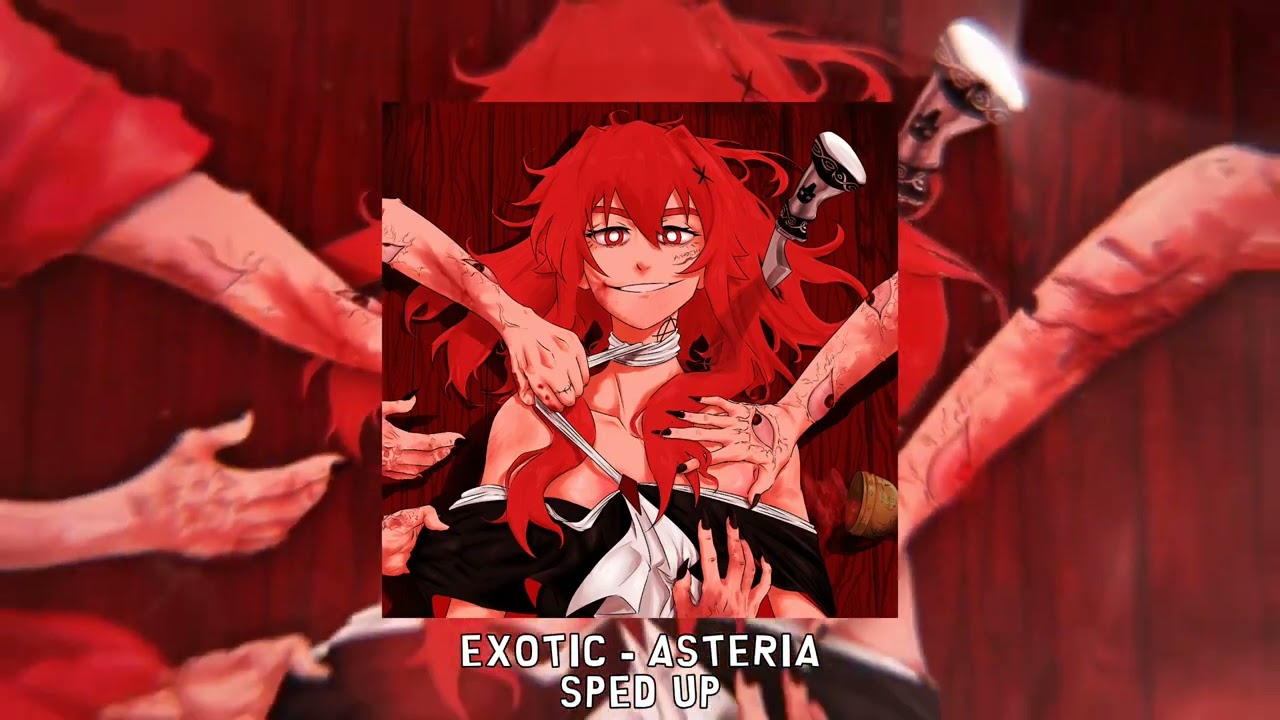 EXOTIC - asteria [sped up]