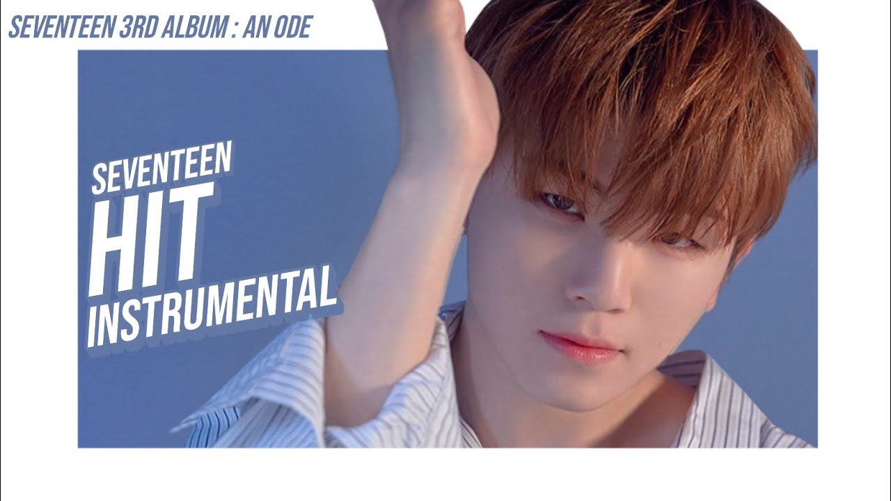 SEVENTEEN (세븐틴) - 'HIT' Instrumental
