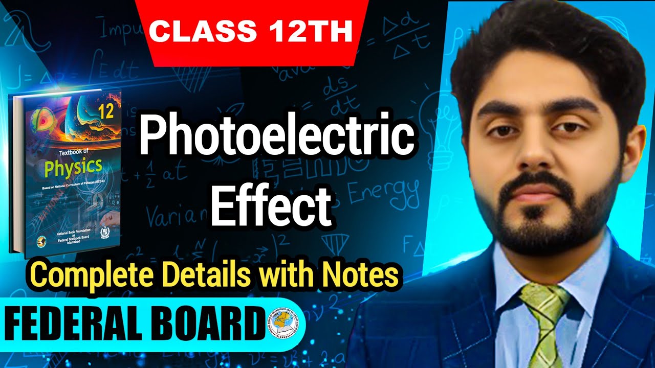 Photoelectric effect class 12 nbf || by Atif Ahmed || MDCT || unit 21 || federal board || Unit 21