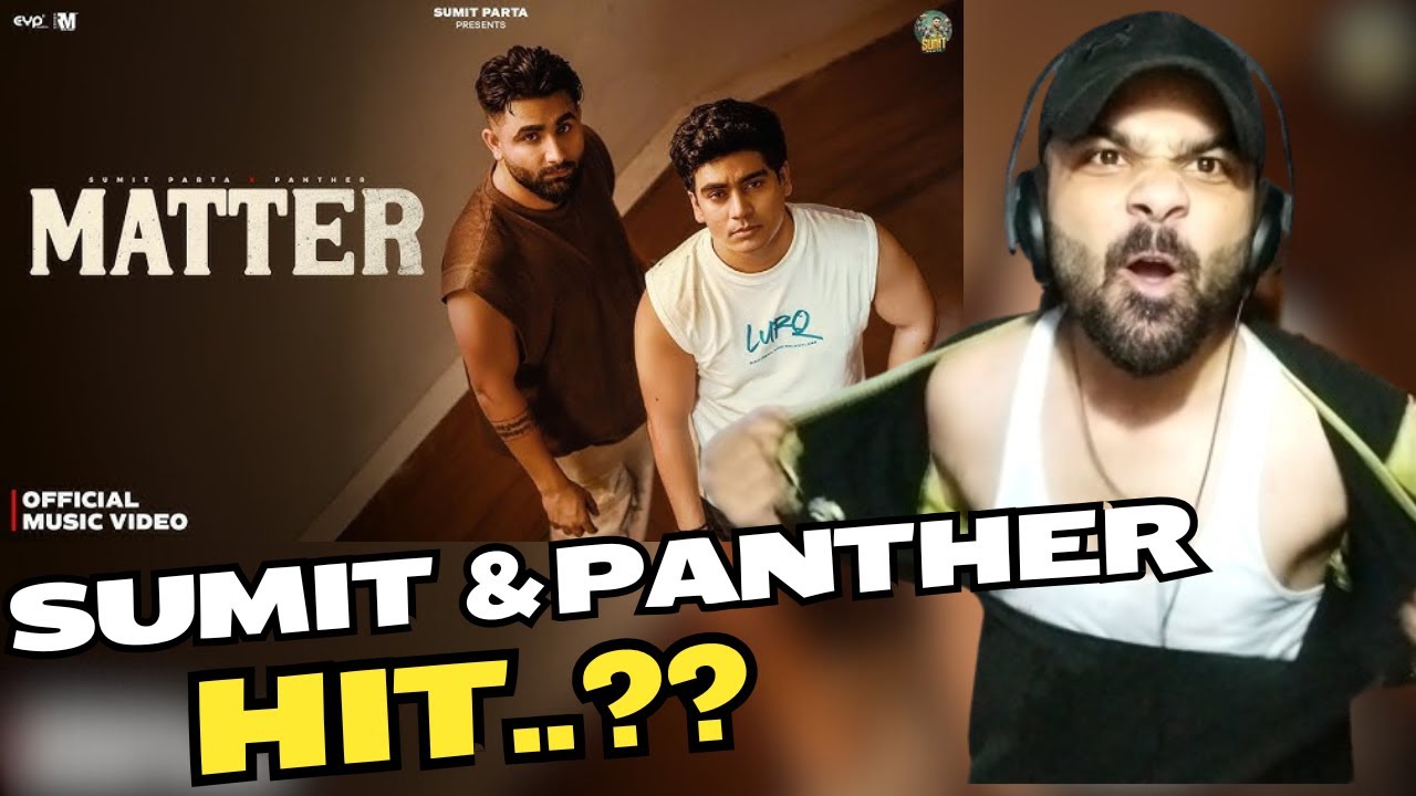 Matter - Sumit Parta & Panther | New Haryanvi Song 2025 REACTION 