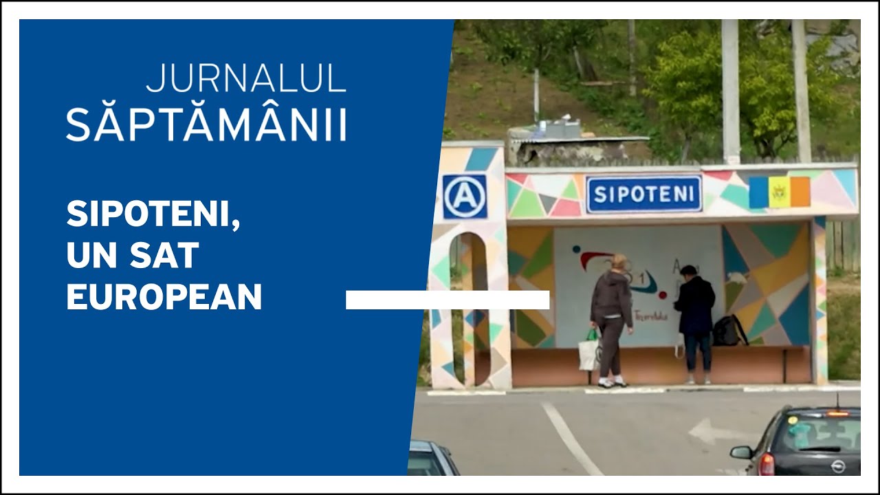 Sipoteni de câțiva ani buni își dezvoltă infrastructura și oferă oamenilor condiții mai bune de trai