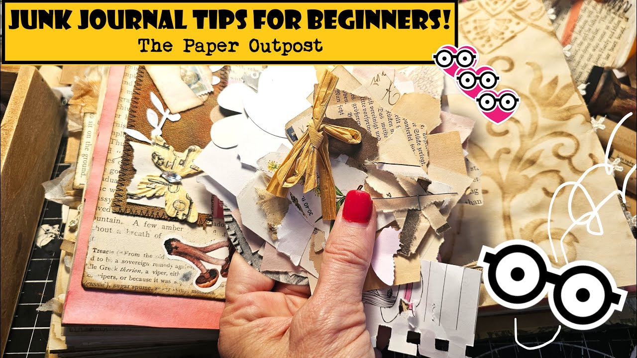 JUNK JOURNAL TIPS  FOR BEGINNERS! :) The Paper Outpost :)