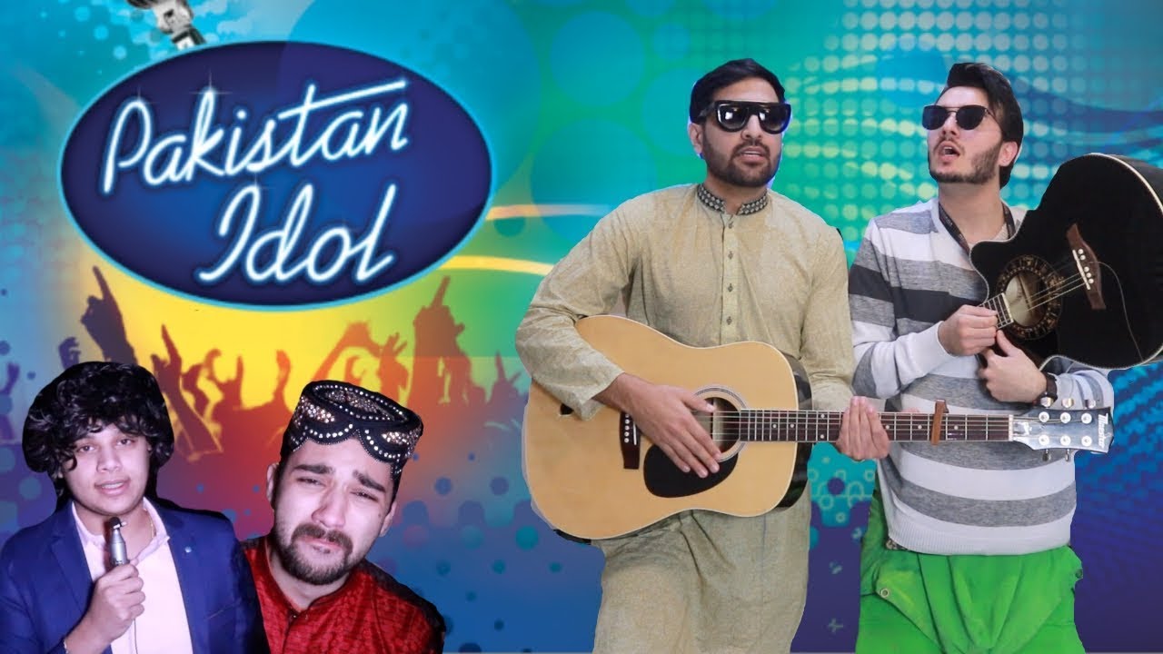 PAKISTAN IDOL BE LIKE