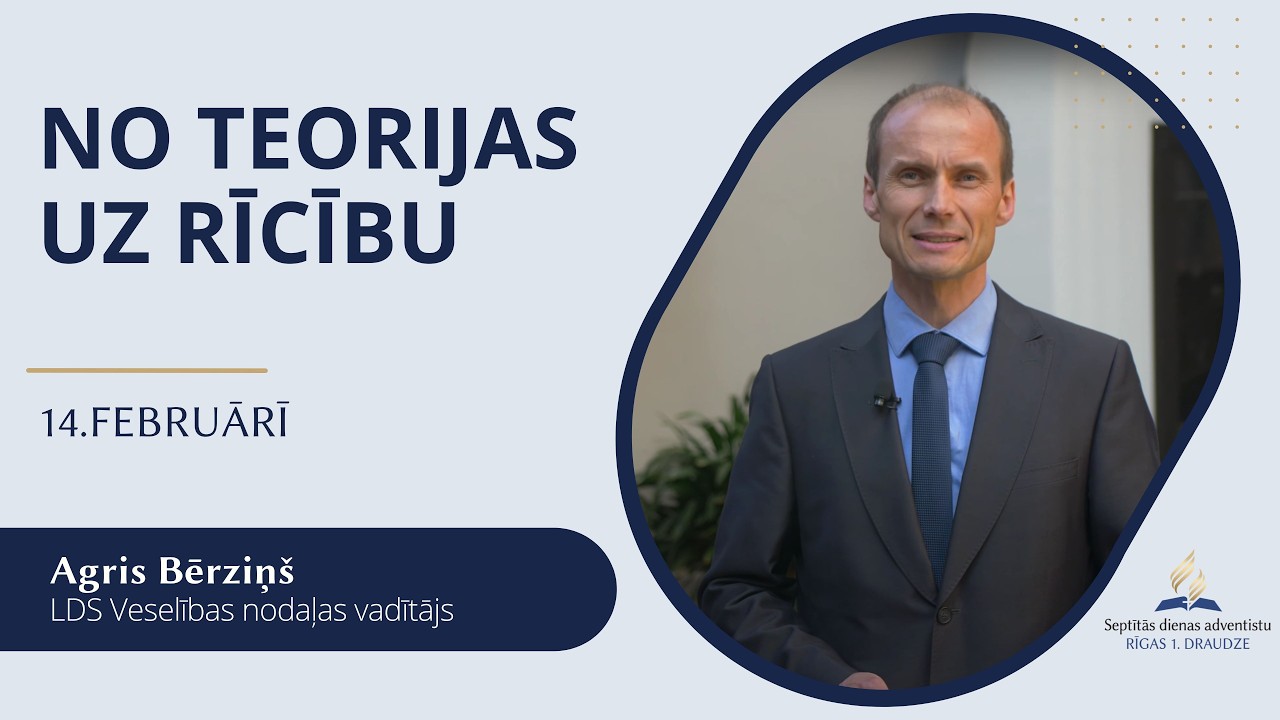 No teorijas uz rīcību - 14. februāra dievkalpojums