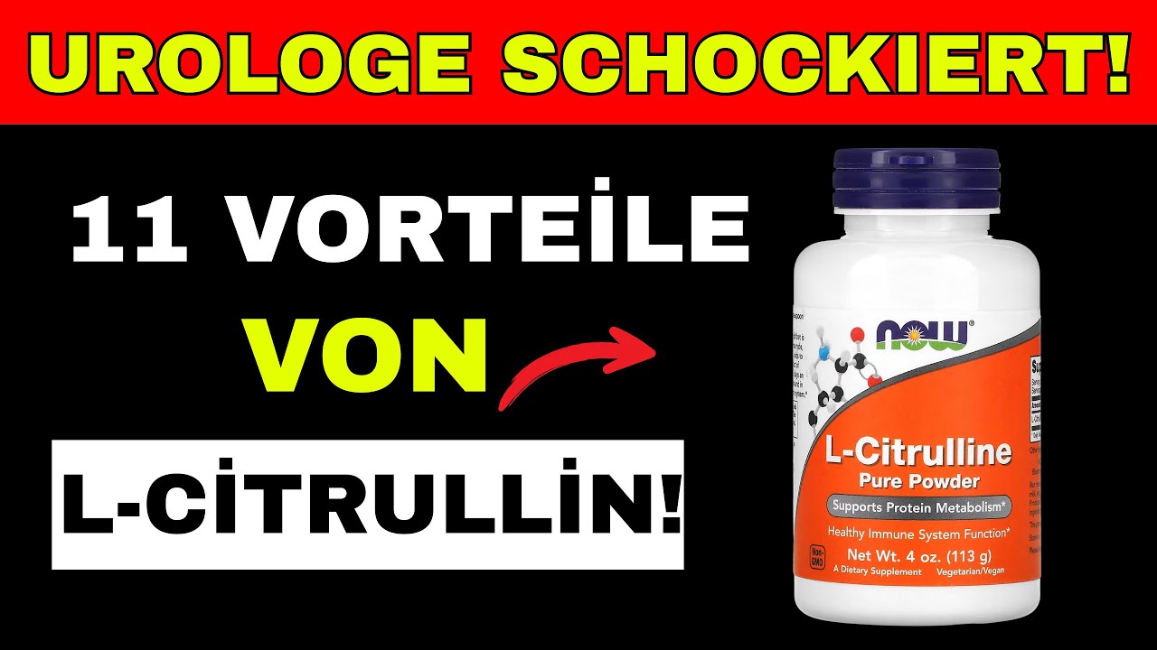 Urologe schockiert: Diese 11 gesundheitlichen Vorteile von L-Citrullin kennen nur wenige!