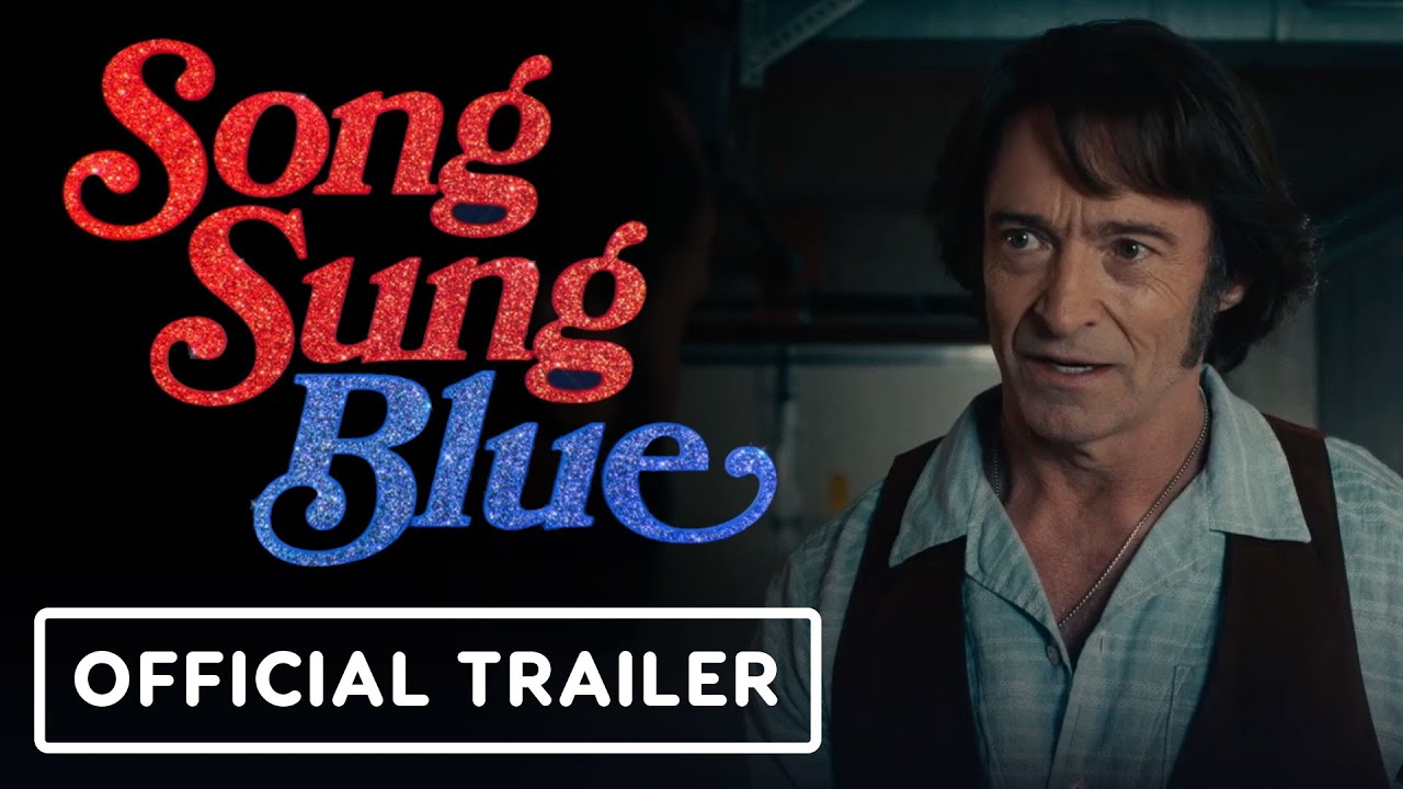Song Sung Blue - Official Trailer (2025) Hugh Jackman, Kate Hudson