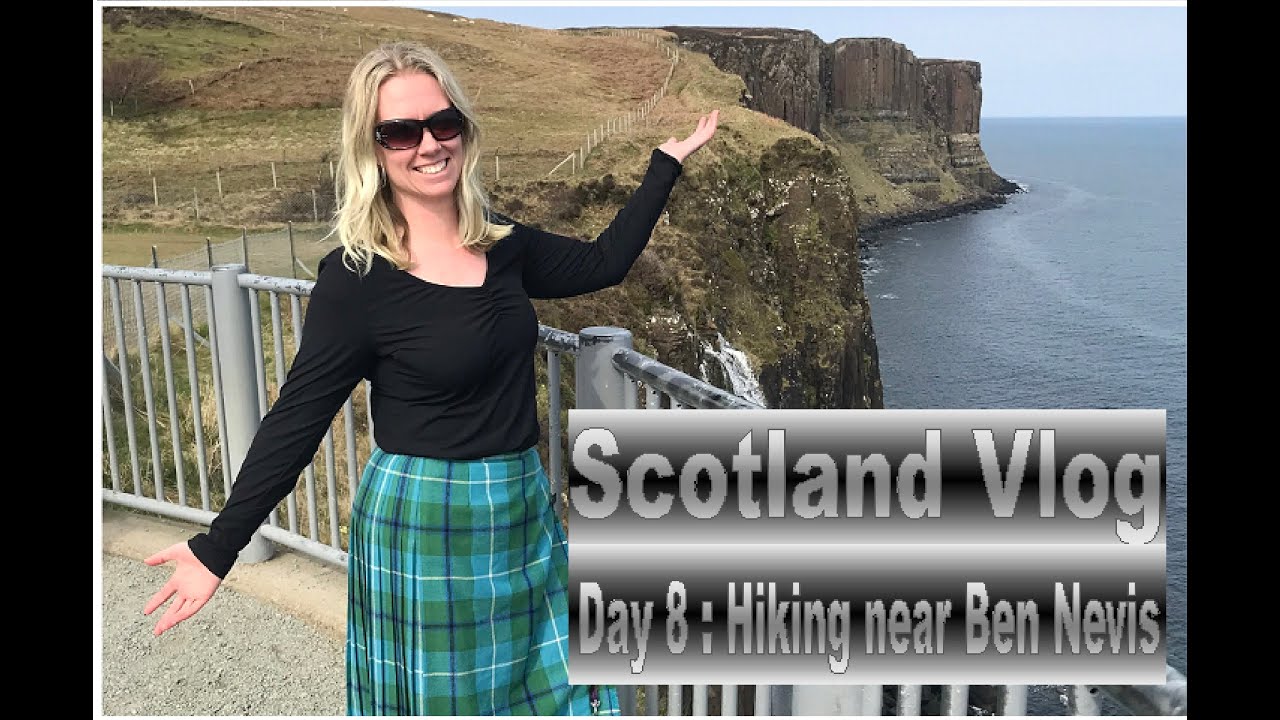Scotland Day 8 : Hiking to Fort Dun Deardail and Hiking Ben Nevis