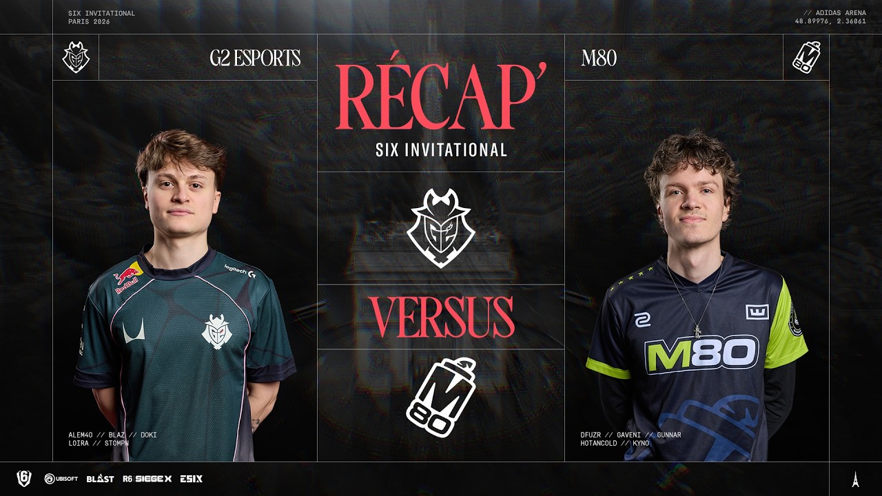 Récap Six Invitational 2026 - Playoffs / Day 2 - G2 Esports vs M80