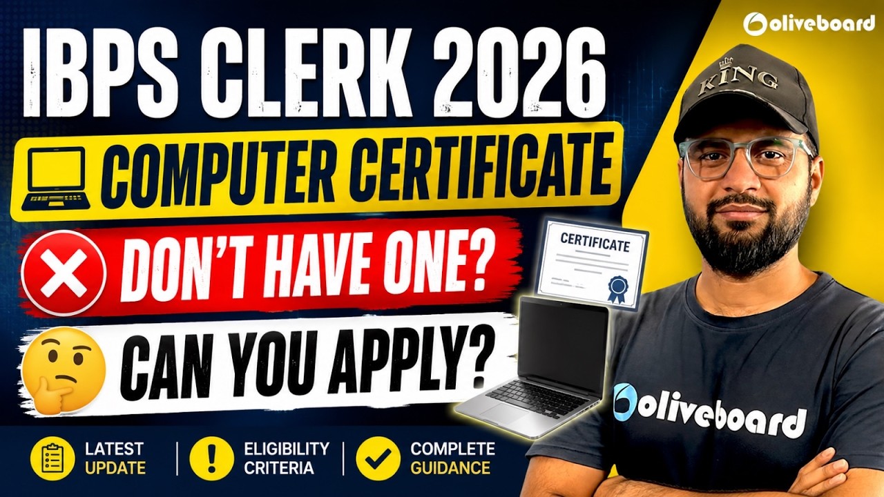 IBPS Clerk 2026 Computer Certificate Explained | No Computer Certificate? Can You Apply? Oliveboard