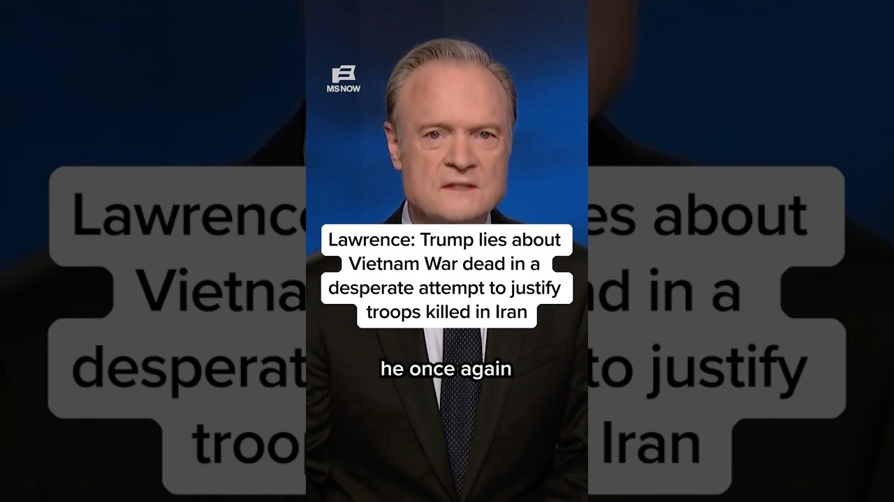Lawrence: Trump lies about Vietnam War dead in a desperate attempt to justify troops killed in Iran