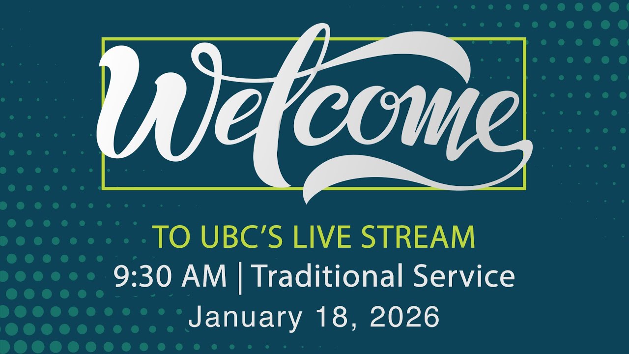 1/18/26 Traditional Service | 9:30 | UBC Houston