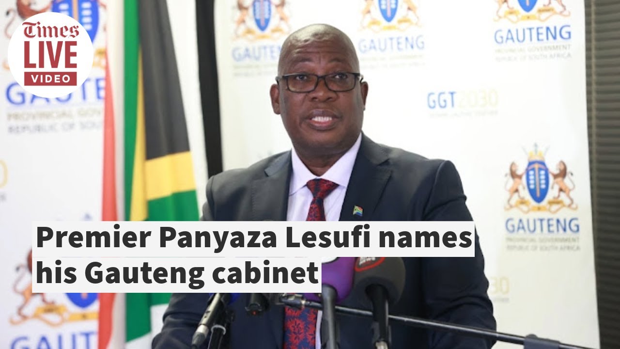 Premier Panyaza Lesufi at last names his Gauteng cabinet