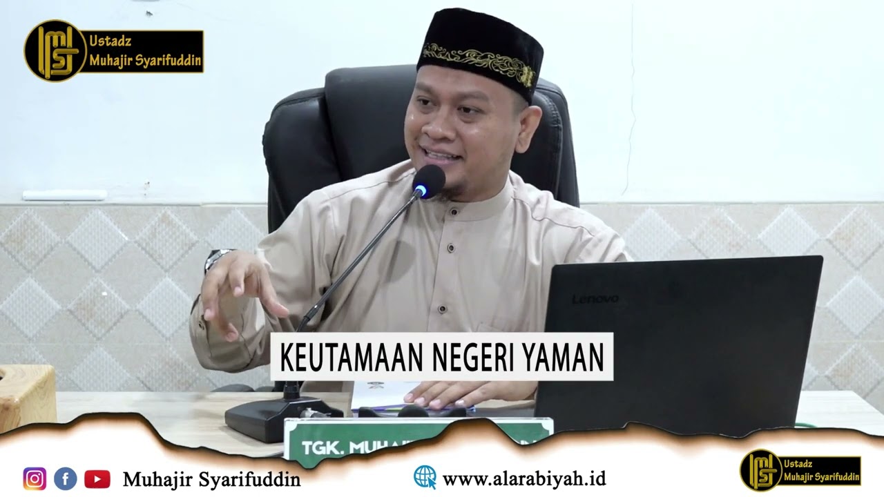 Keutamaan Negeri Yaman - Ustadz Muhajir Syarifuddin, Lc, MA