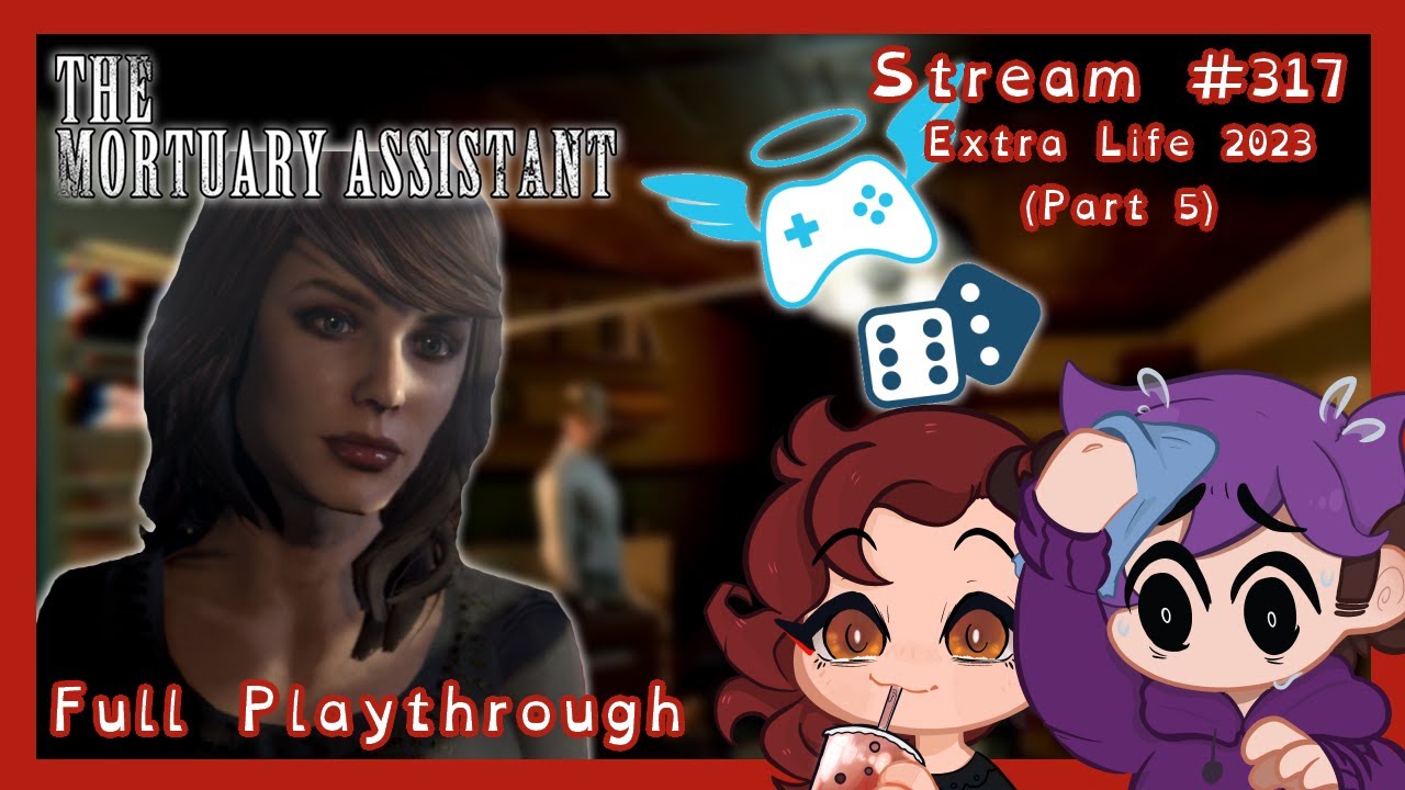 Extra Life 2023 - Part 5: The Mortuary Assistant - (Sam Stream 