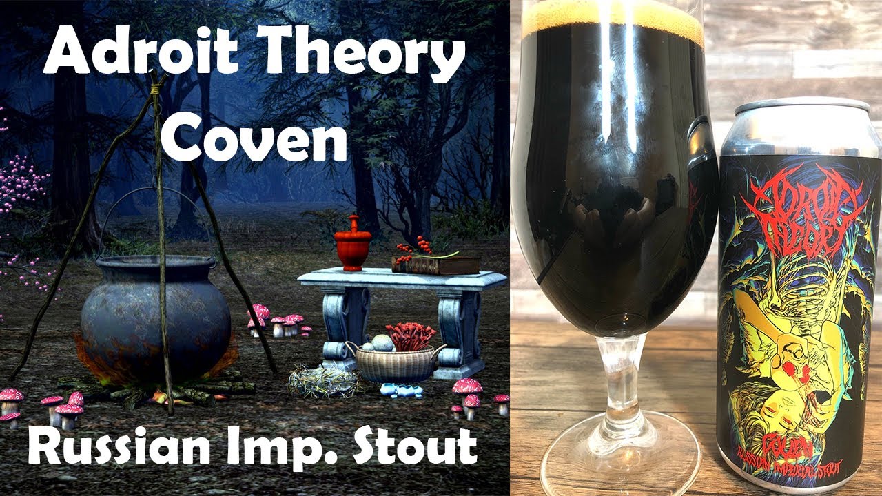 Russian Imperial Stout Review: Adroit Theory - Coven