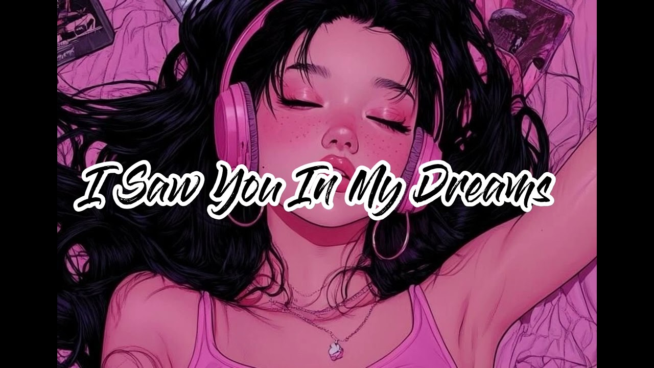 I Saw You In My Dreams 