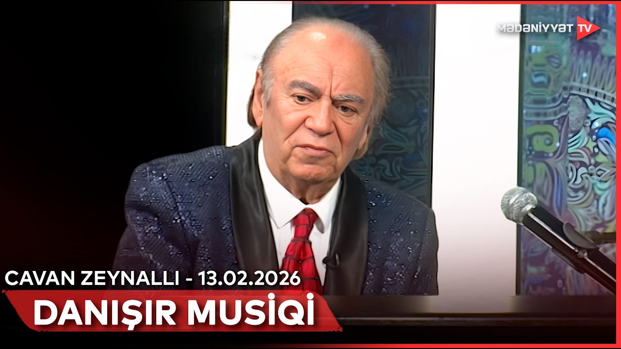 Danışır musiqi - Cavan Zeynallı | 13.02.2026