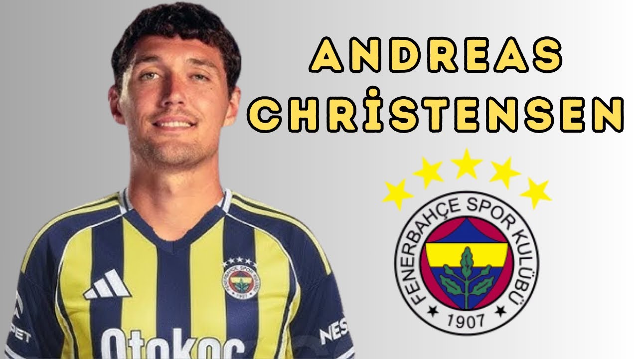 Fenerbah&ccedil;e Target Andreas Christensen 🇩🇰 | Top Skills, Defensive Highlights & Tackles 2025 💛💙