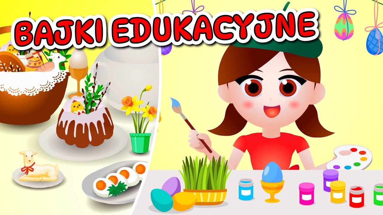 Bajki edukacyjne dla dzieci po polsku - Wielkanoc 🐰🥚