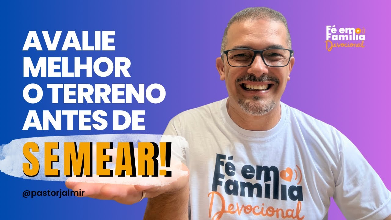 Que terra sou Eu | Devocional 09/2/26 | Marcos 4:1-9