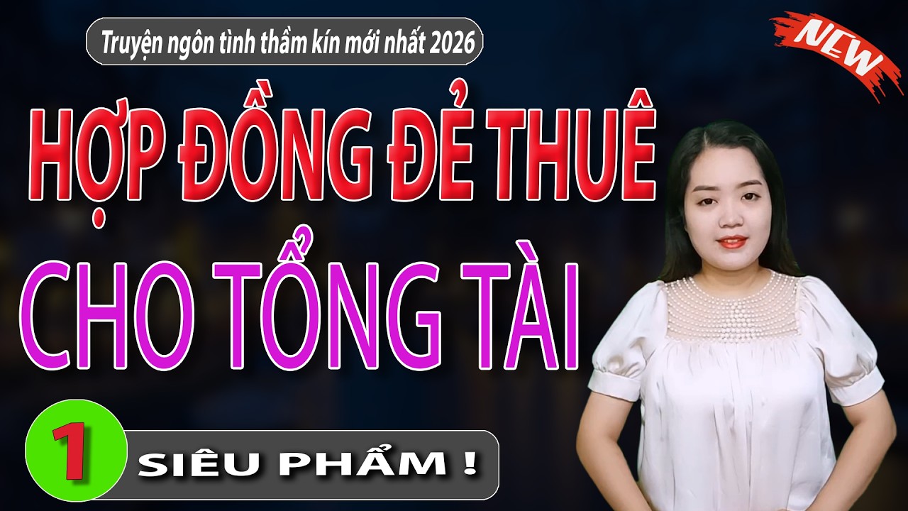 HỢP ĐỒNG ĐẺ THUÊ CHO TỔNG TÀI - Siêu Phẩm Truyện Ngôn Tình Lãng Mạn Nhất 2026 I #mcthanhmai