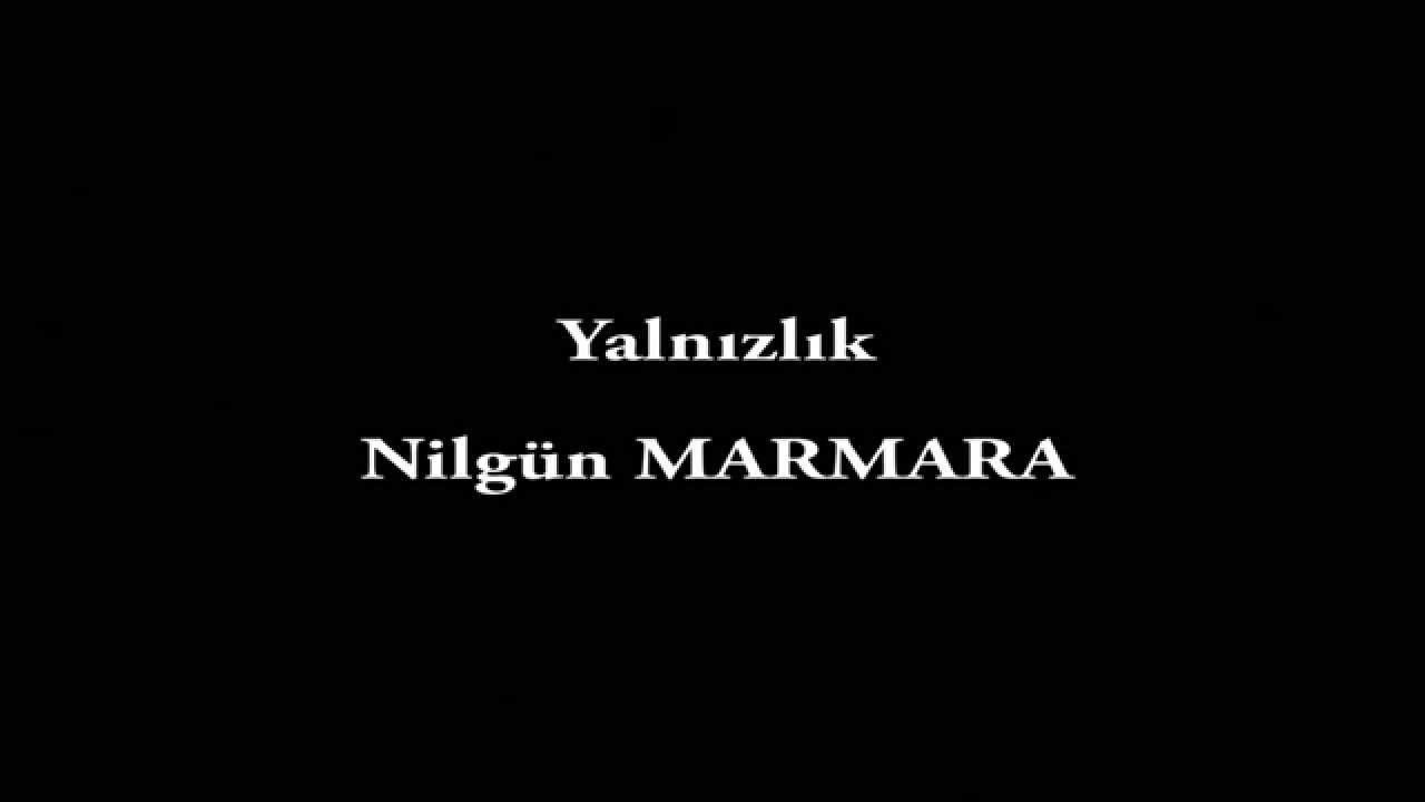 Yalnızlık-Nilgün MARMARA