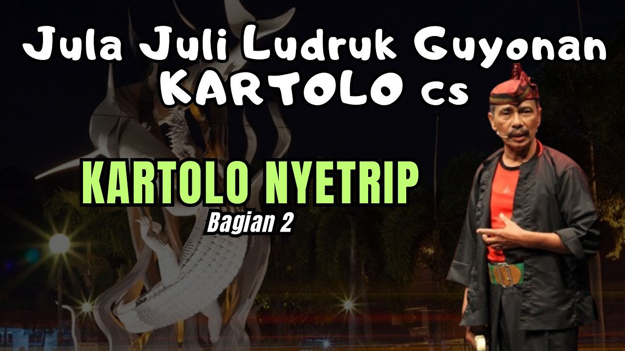 CAK KARTOLO NYETRIP | Bagian 2 (Habis)