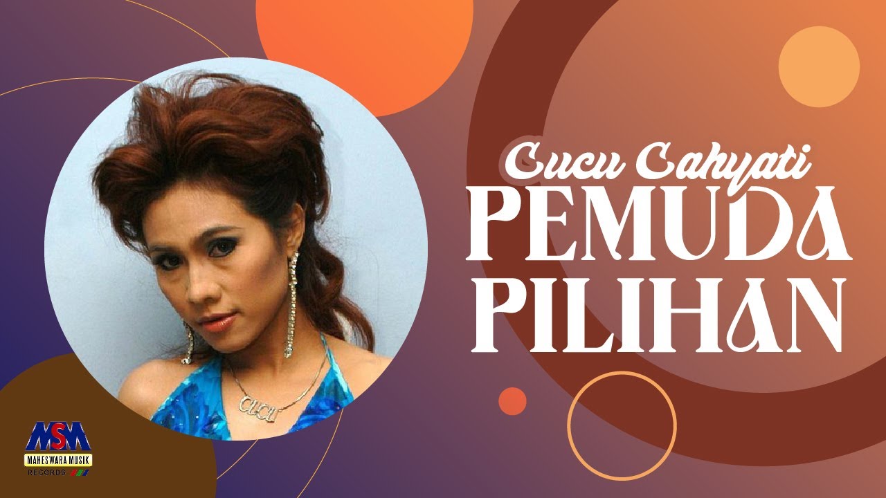 CUCU CAHYATI - PEMUDA PELIHAN [OFFICIAL VIDEO LIRIK]