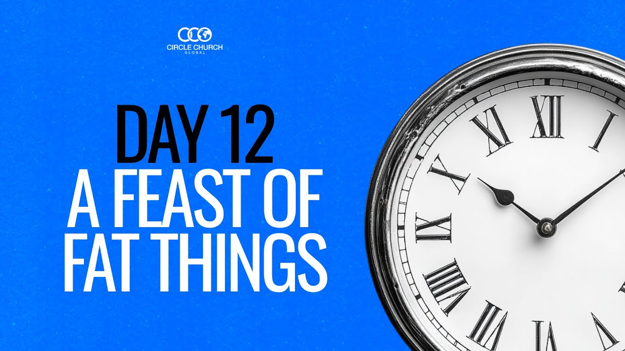 DAY 12 || A FEAST OF FAT THINGS || FASTING AND PRAYER WITH POCO ‪@pocothesage‬​