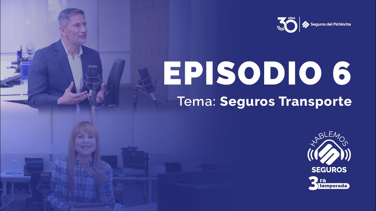 Episodio 6 – Seguros de Transporte
