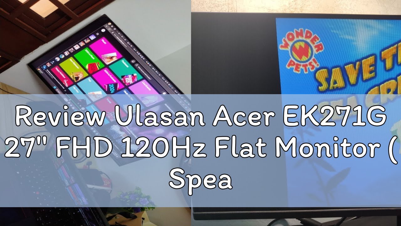 Review Ulasan Acer EK271G 27'' FHD 120Hz Flat Monitor ( Speaker, HDMI, VGA, 3 Yrs Wrty )