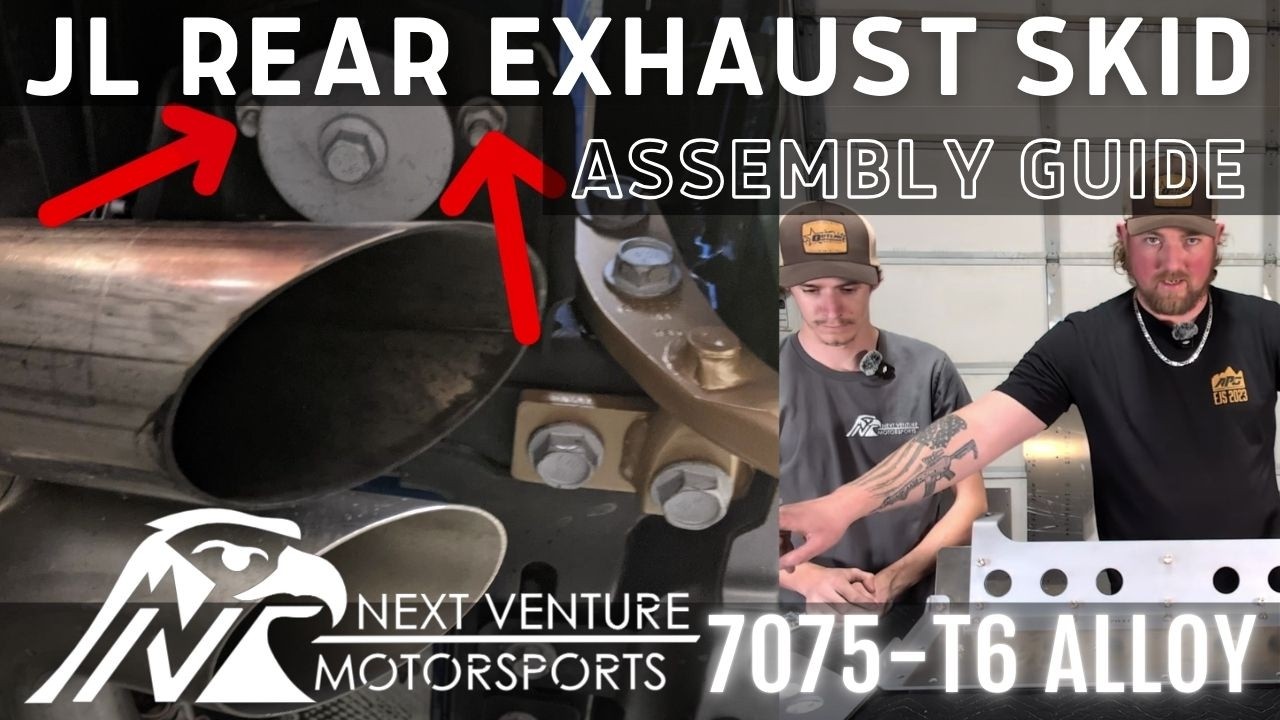 JL Rear Exhaust Skid Assembly Guide (Next Venture 7000-Series Aluminum)