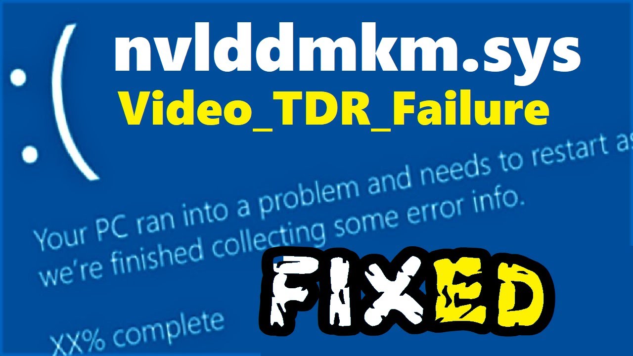 Исправление ошибки nvlddmkm.sys в Windows 10 | Как исправить ошибку синего экрана Video_TDR_Failure