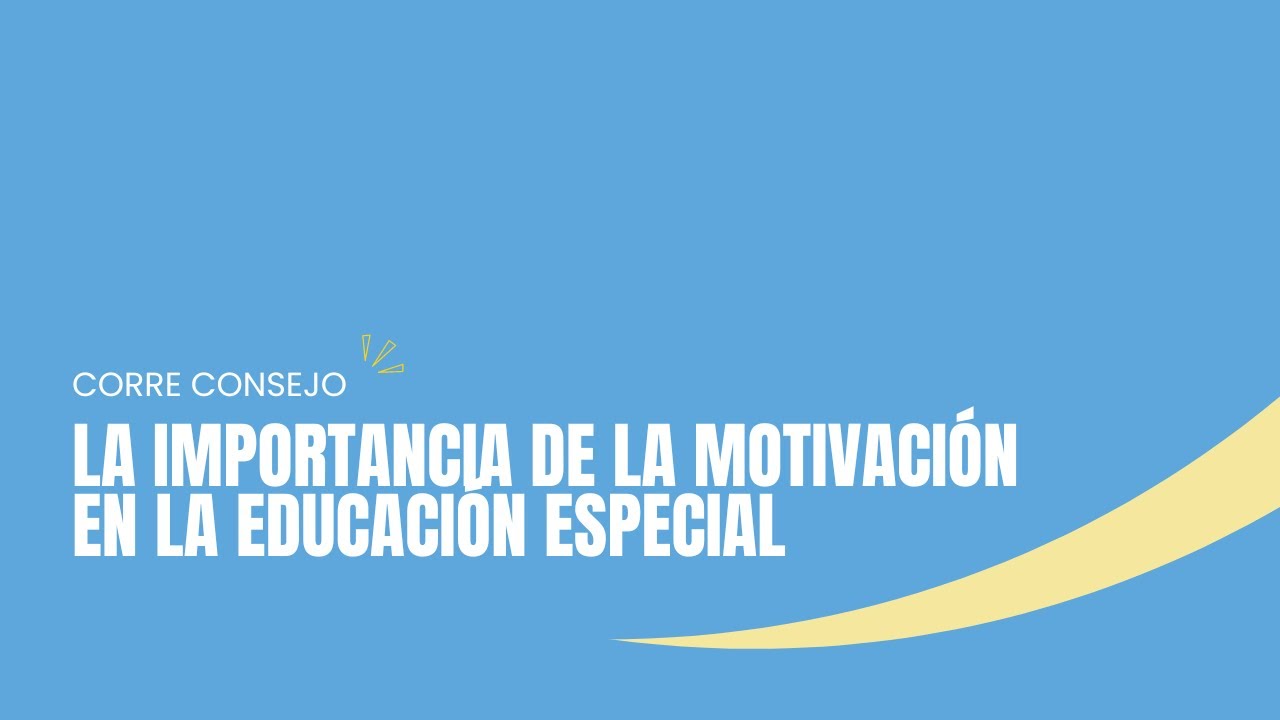 La importancia de la motivación en la Educación Especial
