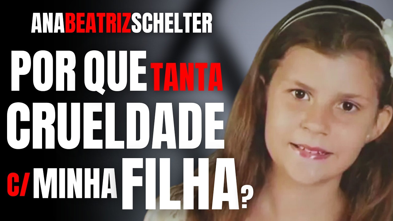 POR QUE FIZERAM TANTA CRUELDADE COM MINHA FILHA DE 12 ANOS? - PERGUNTA A MÃE DA ANA BEATRIZ SCHELTER