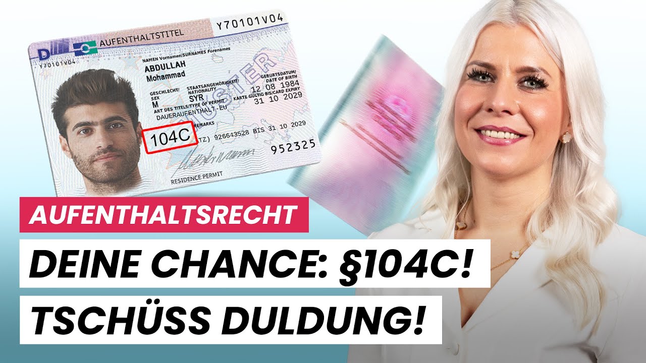 Chancen-Aufenthaltsrecht &sect;104c: Dein Weg aus der Duldung!
