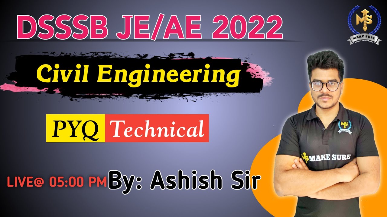 DSSSB JE AE 2022 | Technical Paper | Previous Year Questions #42 | Civil | By Ashish Sir | Make Sure