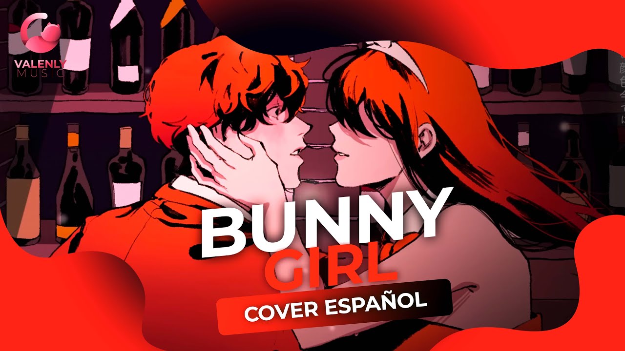 AKASAKI - BUNNY GIRL【Cover Español】‪