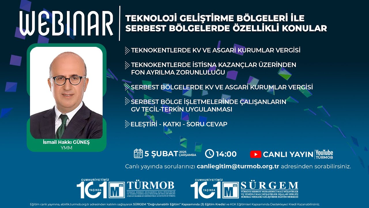 TEKNOLOJİ GELİŞTİRME BÖLGELERİ İLE SERBEST BÖLGELERDE ÖZELLİKLİ KONULAR - WEBINAR