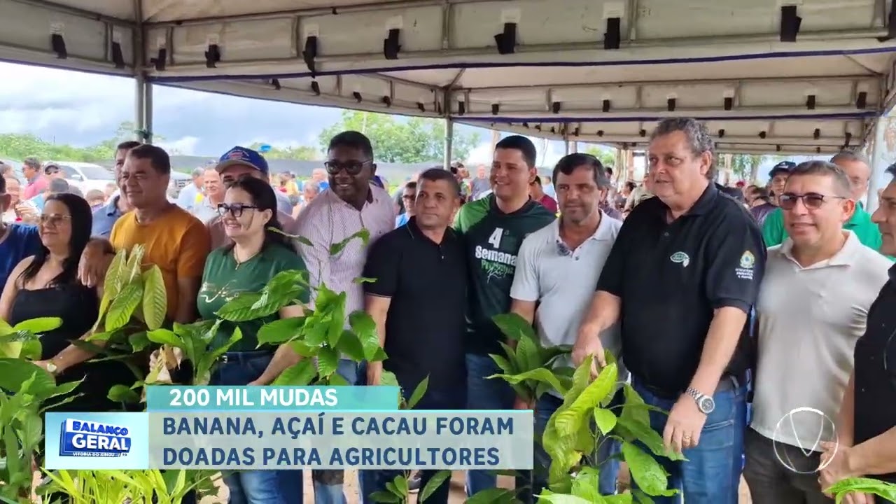 200 MIL MUDAS: BANANA, AÇAÍ E CACAU FORAM DOADAS PARA AGRICULTORES