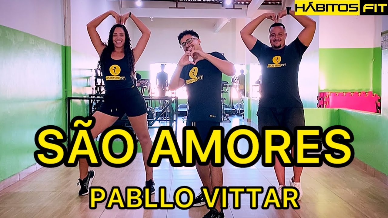 SÃO AMORES - PABLLO VITTAR - DANÇA HÁBITOS FIT (COREOGRAFIA)