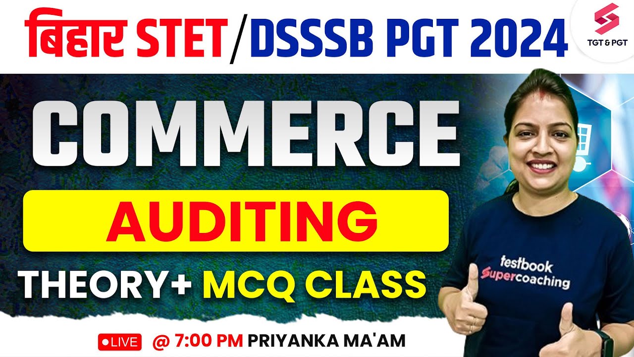 BIHAR STET/DSSSB PGT 2024 Commerce Auditing | Priyanka Ma'am