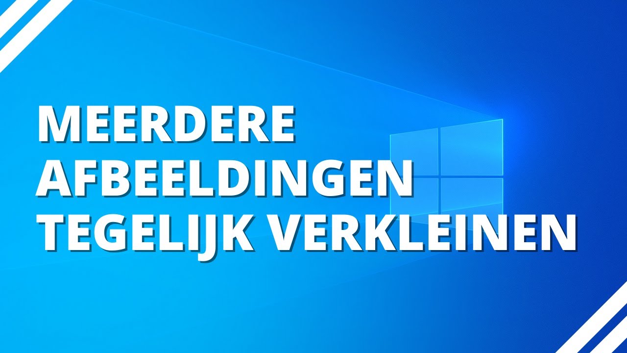 Meerdere afbeeldingen tegelijk verkleinen in Windows 10