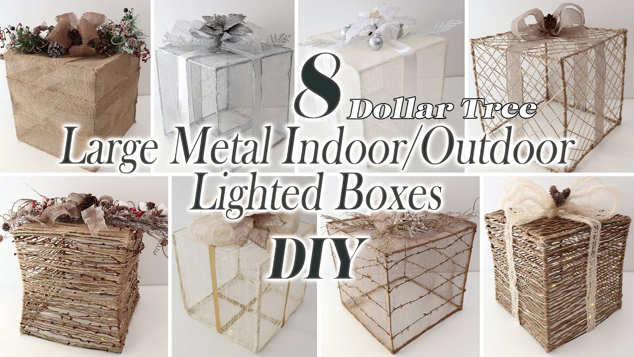 Dollar Tree Large Metal Lighted Gift Boxes DIY // Indoor Outdoor  Lighted Christmas Boxes DIY