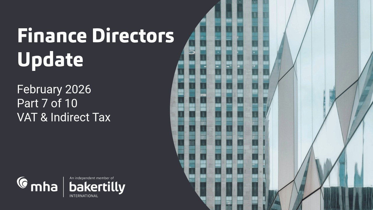 Finance Directors Update Course - Part 7: VAT & Indirect Tax