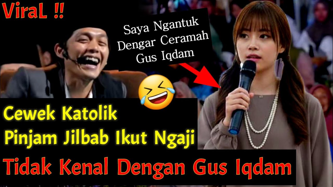 ViraL ! Cewek Katolik Ngaji Dengan Gus Iqdam Sampek Pinjam Jilbab ! Tapi Tidak Kenal Sama Gus Iqdam!