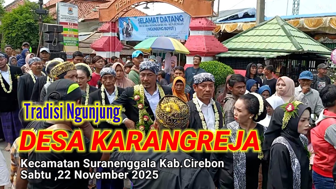 NGUNJUNG DESA KARANGREJA, KEC.SURANENGGALA CIREBON 2025