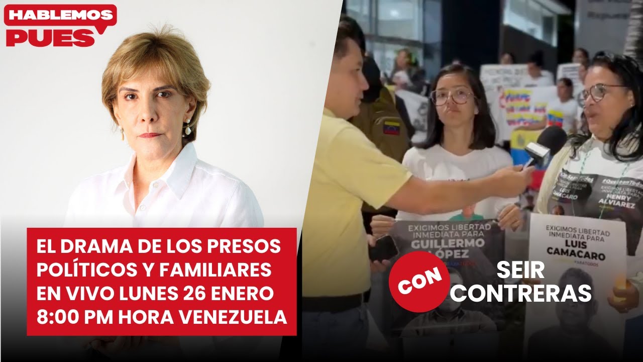 El drama de los presos políticos y sus familiares En vivo lunes 26 enero 8:00 pm Venezuela