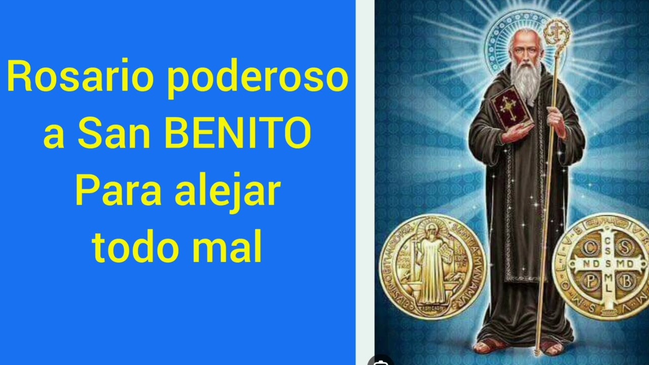 Rosario Poderoso a San Benito para alejar todo mal (Sana y Libera)