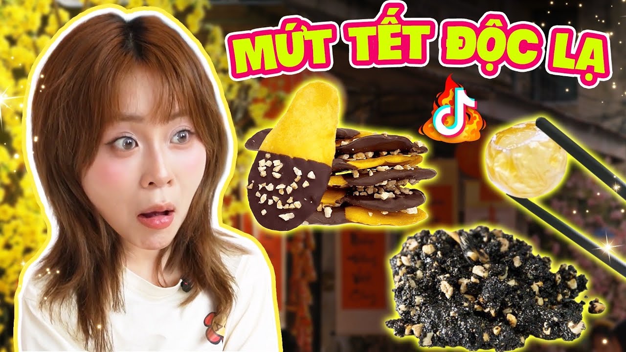 Review tất tần tật mứt Tết độc lạ: xoài bọc socola, thèo lèo bóng đêm… MisThy “chấn động” vì!?